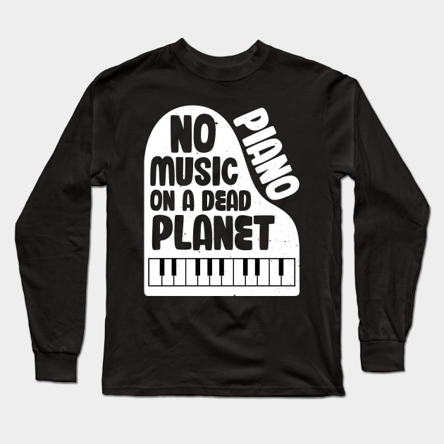 No Piano Music On A Dead Planet Long Sleeve T-Shirt by jodotodesign